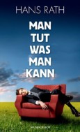 Read more about the article Man tut was man kann – Hans Rath
