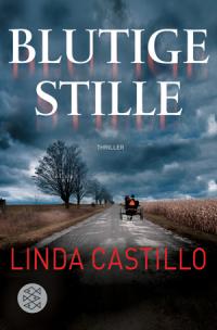 You are currently viewing Blutige Stille – Linda Castillo