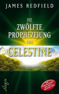 Read more about the article Die zwölfte Prophezeiung der Celestine – James Redfield