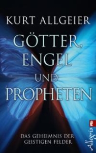 Read more about the article Götter, Engel und Propheten – Kurt Allgeier