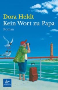 Read more about the article Kein Wort zu Papa – Dora Heldt