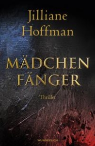 Read more about the article Mädchenfänger – Jiliane Hoffmann