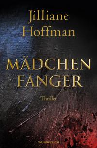 You are currently viewing Mädchenfänger – Jiliane Hoffmann