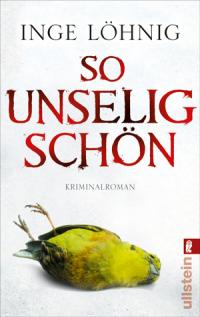 You are currently viewing So unselig schön  – Inge Löhnig