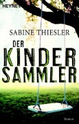 Read more about the article Der Kindersammler – Sabine Thiesler