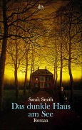 You are currently viewing Das dunkle Haus am See- Sarah Smith