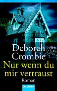 You are currently viewing Nur wenn du mir vertraust – Deborah Crombie