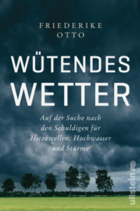 Read more about the article Wütendes Wetter – Friederike Otto