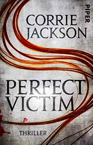 You are currently viewing Perfect Victim – Corrie Jackson