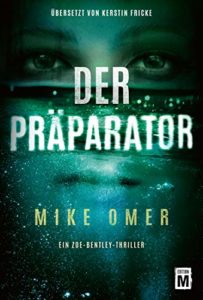 Read more about the article Der Präparator – Mike Omer