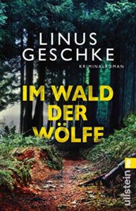 Read more about the article Im Wald der Wölfe – Linus Geschke