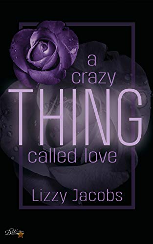 You are currently viewing a crazy thing called love (Part 2 )- Lizzy Jacobs
