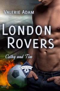 Read more about the article London Rovers – Cathy und Tim – Valerie Adam
