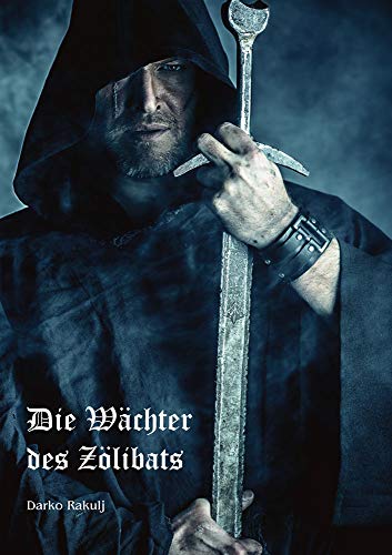 You are currently viewing Die Wächter des Zölibats – Darko Rakulj