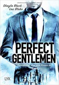 Read more about the article Perfect Gentlemen – Präsidenten sind zum Küssen da – Shayla Black