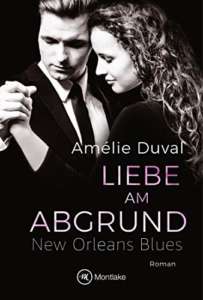 Read more about the article Liebe am Abgrund – Amelie Duval