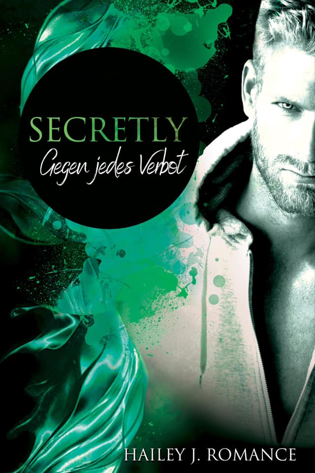 You are currently viewing Secretly – Gegen jedes Verbot –  Hailey J. Romance