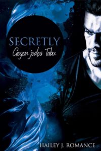 Read more about the article Secretly – Gegen jedes Tabu – Hailey J.Romance