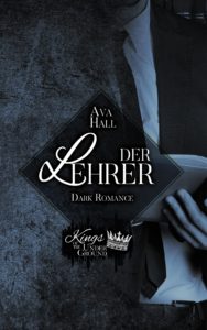 Read more about the article Der Lehrer – Ava Hall