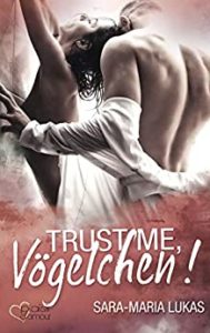 Read more about the article Trust me Vögelchen – Sara Maria Lukas