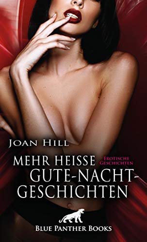 You are currently viewing Mehr heiße Gute Nacht Geschichten – Joan Hill