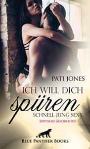 Read more about the article Ich will dich spüren – Pati Jones
