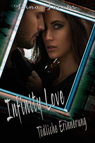 You are currently viewing Infinity Love ( Love Reihe #2)- Lina Jacobs
