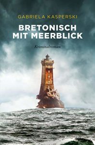 Read more about the article Bretonisch mit Meerblick – Gabriela Kasperski