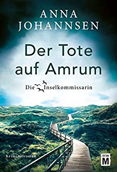 Read more about the article Der Tote auf Amrum – Anna Johannsen