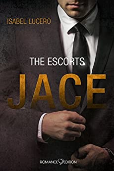 You are currently viewing The Escorts: Jace – Isabel Lucero