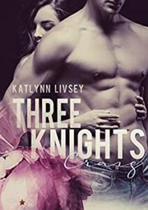 Read more about the article Three Knights – Katlynn Livsey