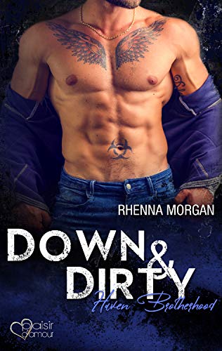 You are currently viewing Haven Brotherhood #6 – Down and Dirty – Rhenna Morgan