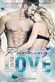 You are currently viewing Running into Love – Aurora Rose Reynolds