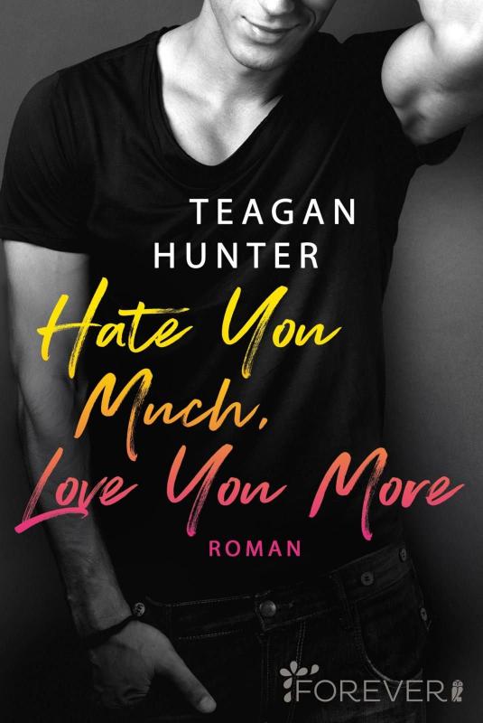 Read more about the article Hate You Much,Love You More – Teagan Hunter