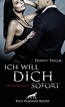 You are currently viewing Ich will dich sofort – Trinity Taylor