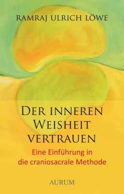 You are currently viewing Der Inneren Weisheit Vertrauen – Ramraj Ulrich Löwe