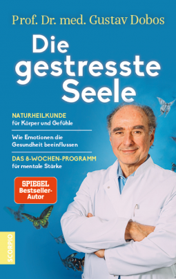 You are currently viewing Die Gestresste Seele  – Prof. Dr. Gustav Dobos