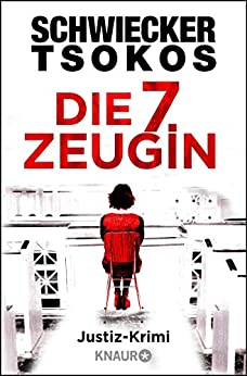 You are currently viewing Die 7.Zeugin – Schwiecker,Tsokos