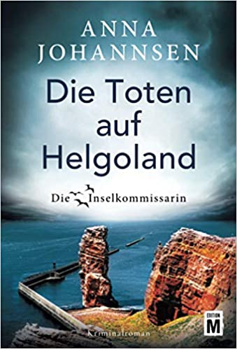 You are currently viewing Die Toten auf Helgoland (Die Inselkommissarin, 7)  – Anna Johannsen