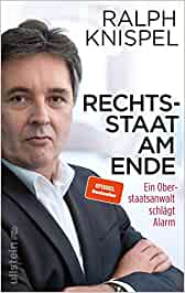 Read more about the article Rechtsstaat am Ende – Ralph Knispel