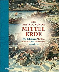 Read more about the article Die Erfindung von Mittelerde. Was Tolkien zu Mordor, Bruchtal und Hobbingen inspirierte – John Garth