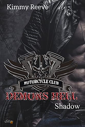 You are currently viewing Demons Hell MC: Shadow (Demons Hell MC Reihe 3) – Kimmy Reeve