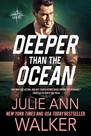 You are currently viewing Deeper Than The Ocean: The Deep Six Book 4  – Julie Ann Walker