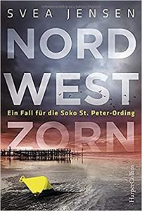 Read more about the article Nordwestzorn: Ein Fall für dieSOKO St.Peter-Ording – Svea Jensen
