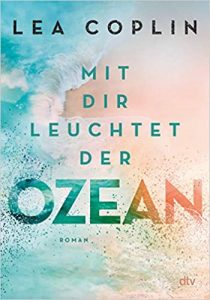 Read more about the article Mit dir leuchtet der Ozean – Lea Coplin