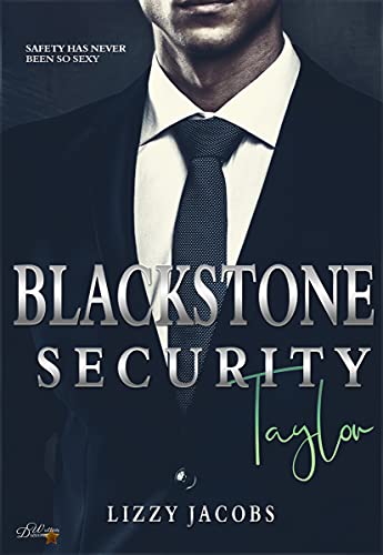 You are currently viewing Blackstone Security: Taylor (Blackstone-Security-Reihe 3) – Lizzy Jacobs