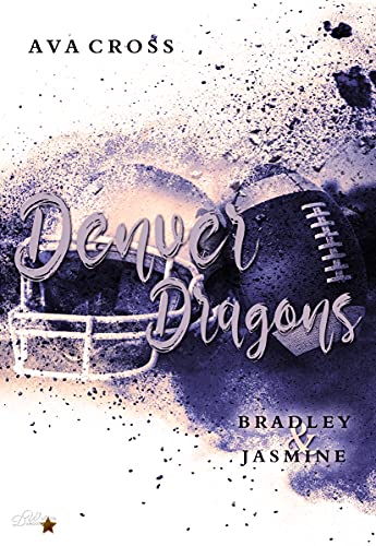You are currently viewing Denver Dragons: Bradley und Jasmine – Ava Cross