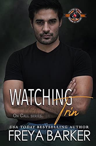 You are currently viewing Watching Trin (Police and Fire: Operation Alpha) (On Call Book 7) – Freya Barker
