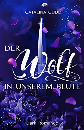 Read more about the article Der Wolf in unserem Blute ( The Pack 4) – Catalina Cudd