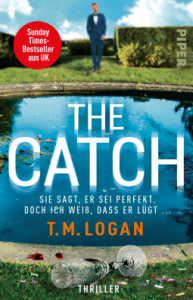 Read more about the article The Catch – Sie sagt, er sei perfekt. Doch ich weiß, dass er lügt …